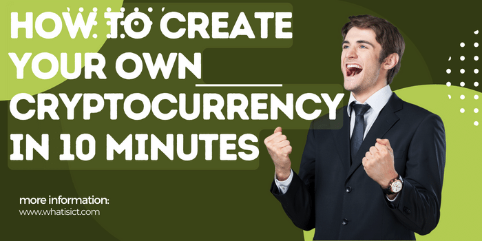 How to Create Your Own Cryptocurrency in 10 Minutes